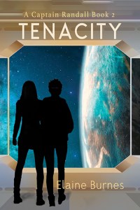 Image of a book cover shows two women silhouetted against a window looking at a planet. Text says A Captain Randall Book 2 and the title is Tenacity. Author is Elaine Burnes
